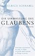 Die Vermessung des Glaubens: Forscher ergr�nden, wie der Glaube entsteht und warum er Berge versetzt