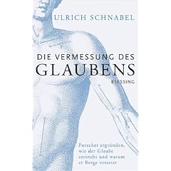 Die Vermessung des Glaubens: Forscher ergr�nden, wie der Glaube entsteht und warum er Berge versetzt