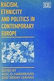 Racism, ethnicity, and politics in contemporary Europe