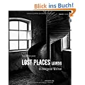 Lost Places Leipzig: Verborgene Welten