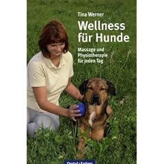 Wellness f�r Hunde: Massage und Physiotherapie f�r jeden Tag