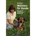 Wellness f�r Hunde: Massage und Physiotherapie f�r jeden Tag