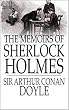 The memoirs of Sherlock Holmes (complete and annotated) (Arthur Conan Doyle Book 6) (English Edition)