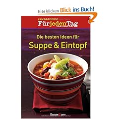 Die besten Ideen f�r Suppe & Eintopf