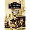 Route 66 in Arizona (Images of America) (Images of America (Arcadia Publishing))