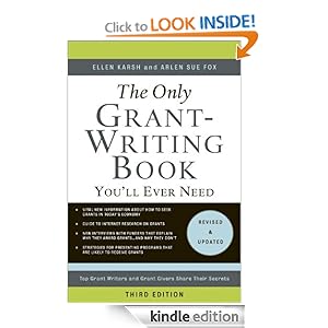 The Only Grant-Writing Book You'll Ever Need: Top Grant Writers and Grant Givers Share Their Secrets (Only Grant-Writing Book You'll Ever Need: Top Grant Writers &)