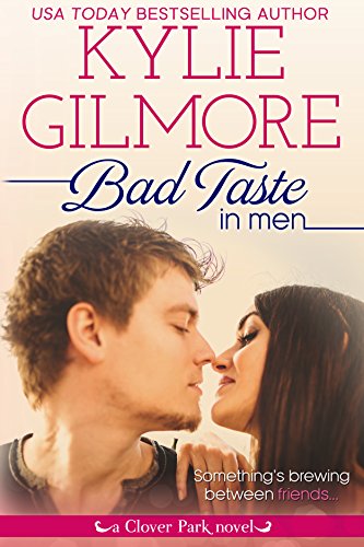 Bad Taste in Men (Clover Park, Book 3)