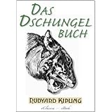 Das Dschungelbuch (Illustriert)von "Rudyard Kipling"