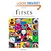 Firsts: Origins of Everyday Things That Changed the World