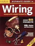Ultimate Guide to Wiring: Complete Projects for the Home - 1580113508