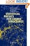 Statistical Physics for Cosmic Structures (Lecture Notes in Physics)