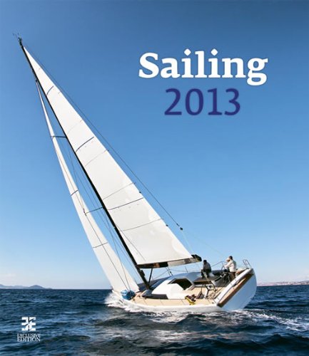 Sailing 2013 Wall Calendar