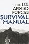 The U.S. Armed Forces Survival Manual