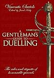 A Gentleman's Guide to Duelling: Of Honour and Honourable Quarrels.