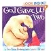 God Gave Us Two