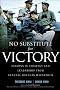No Substitute for Victory: Lessons in Strategy and Leadership from General Douglas MacArthur