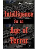 Intelligence for an Age of Terror