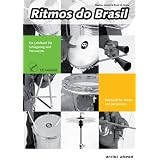 Ritmos do Brasil: Lehrbuch f�r Schlagzeug und Percussion / Textbook for drums and percussion (inkl. Audio-CD)von "Markus Leukel"
