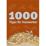 1000 Tipps f�r Holzwerkervon "Percy Blandford"