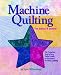Machine Quilting: The Basics & Beyond