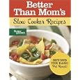 Better Than Mom's Slow Cooker Recipes