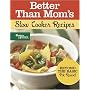 Better Than Mom's Slow Cooker Recipes