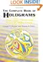 The Complete Book of Holograms: How They Work and How to Make Them