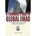 A Terrorist's Call to Global Jihad: Deciphering Abu Musab al-Suri's Islamic Jihad Manifesto