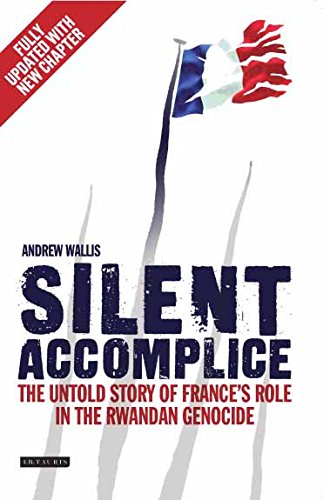 Free Download Silent Accomplice The Untold Story Of France S Role