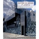 Click here to buy Inspired By Nature: Plants: The Building Botany Connection by  Alejandro Bahamon, Patricia Perez, and Alex Campello.