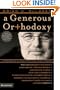 A Generous Orthodoxy: Why I am a missional, evangelical, post/protestant, liberal/conservative, mystical/poetic, biblical, charismatic/contemplative, ... anabaptist/anglican, metho (emergentYS)