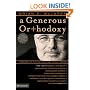 A Generous Orthodoxy: Why I am a missional, evangelical, post/protestant, liberal/conservative, mystical/poetic, biblical, charismatic/contemplative, fundamentalist/calvinist, ... anabaptist/anglican, metho (Emergentys)