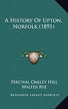 A History of Upton, Norfolk (1891) Walter Percival