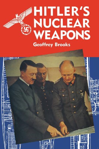 Hitler's Nuclear Weapons (Pen & Sword Books)