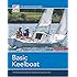 Basic Keelboat: The National Standard for Quality Sailing Instruction (The Certification Series)