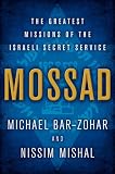 Mossad: The Greatest Missions of the Israeli Secret Service