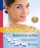 Produkt-Bild: Sch&uuml;ssler Salze. Nat&uuml;rlich sch&ouml;n: Die besten Anwendungen f&uuml;r ein strahlendes Aussehen