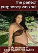 The Perfect Pregnancy Workout vol. 3:The Ancient Art of Belly Dance for Labor The Perfect Pregnancy Workout vol. 3:The Ancient Art of Belly Dance for Labor