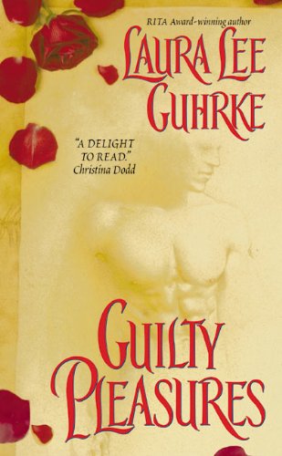 Guilty Pleasures (Avon Romantic Treasure) by Laura Lee Guhrke