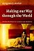 Making Our Way Through the World: Human Reflexivity and Social Mobility