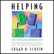 Helping: How to Offer, Give, and Receive Help | [Edgar Schein]