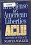 In Defense of American Liberties: A History of the ACLU