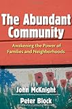 Image of The Abundant Community: Awakening the Power of Families and Neighborhoods