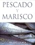 PESCADO Y MARISCO (DEL MAR A LA MESA)