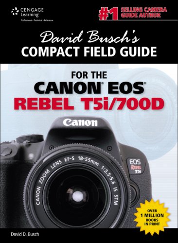 David Busch's Compact Field Guide for the Canon EOS Rebel T5i/700D, 1st ed.