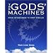 The Gods' Machines: From Stonehenge to Crop Circles