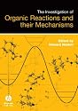 The Investigation of Organic Reactions and Their Mechanisms
