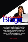 Moneymaker Blogs: Learn Helpful Info On Blog Writing, Blog Marketing & Other Blogging Tips On How To Build A Blog That Will Bring In Lots Of Blog Traffic ... And Have Steady Income For Years And Years Image 51CM0Ob9KzL._SL160_ Moneymaker Blogs: Learn Helpful Info On Blog Writing, Blog Marketing & Other Blogging Tips On How To Build A Blog That Will Bring In Lots Of Blog Traffic ... And Have Steady Income For Years And Years