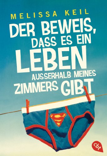Der Beweis, dass es ein Leben außerhalb meines Zimmers gibt (German Edition)