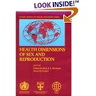 Health Dimensions of Sex and Reproduction: The Global Burden of Sexually Transmitted... by  Christopher J. L. Murray and Alan D. Lopez